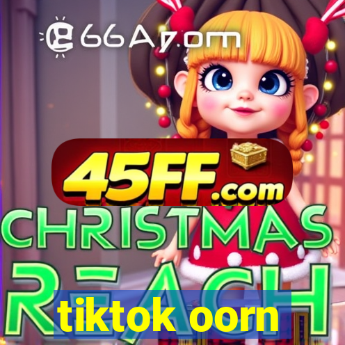 tiktok oorn